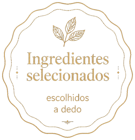 Ingredientes selecionados — escolhidos a dedo